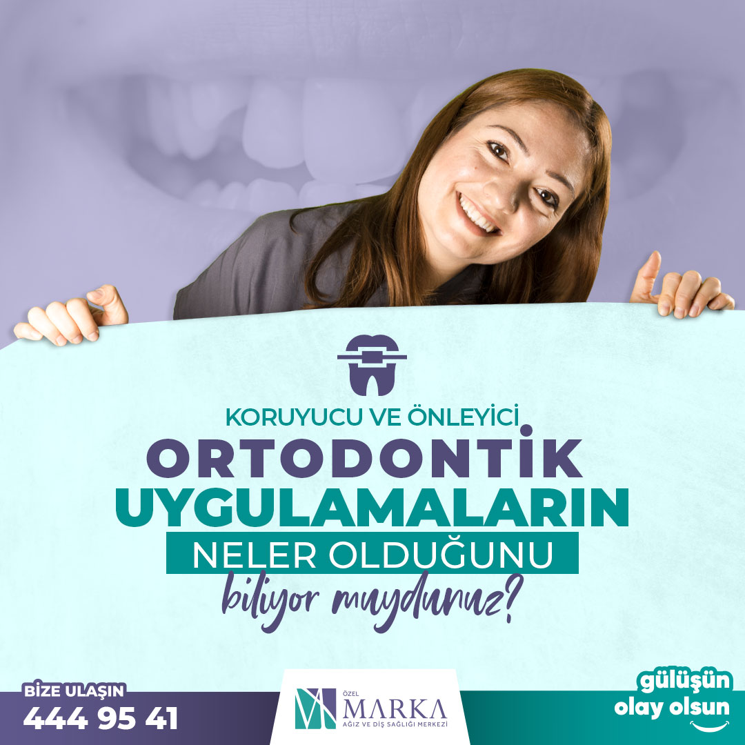 Koruyucu ve Önleyici Ortodontik Uygulamalar